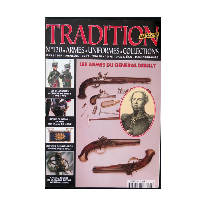 Traditions Magazine n° 120 Les Armes du Général Debilly