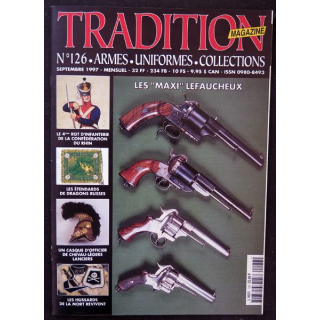 Traditions Magazine n° 126 Armes Uniformes Les maxi Lefaucheux