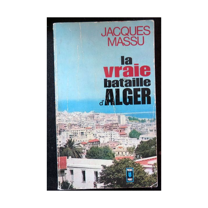 La Vraie bataille d'Alger de Jacques Massu Presses Pocket 