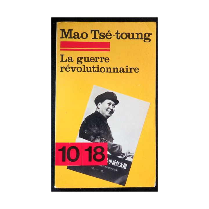 La Guerre révolutionnaire de Mao Tsé-Toung éditions 10-18