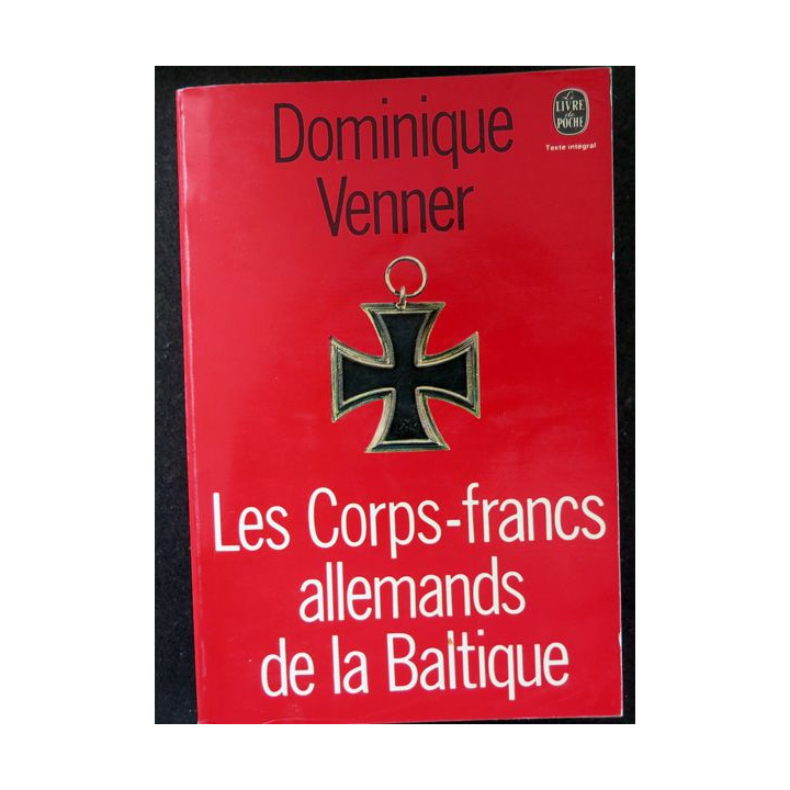 Les Corps francs allemands de la Baltique par Dominique Venner livre de poche
