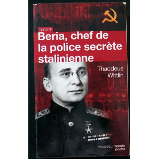 Béria chef de la police secrète Stalinienne de Thaddeus Wittlin Nouveau monde poche