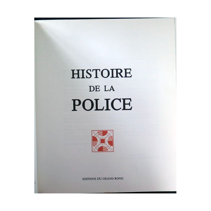 Histoire de la Police Editions du Grand Rond 1977