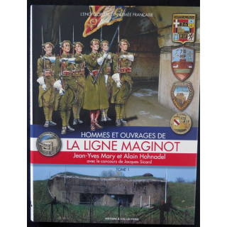 Hommes et ouvrages de la Ligne Maginot Tome 1 de Mary et Hohnadel
