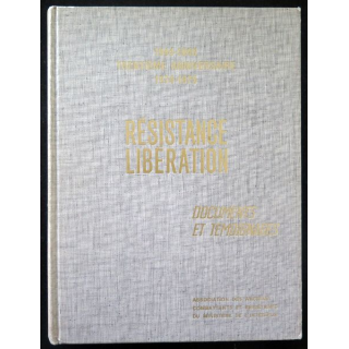 Résistance Libération 1944 1974 30° anniversaire documents et témoignages