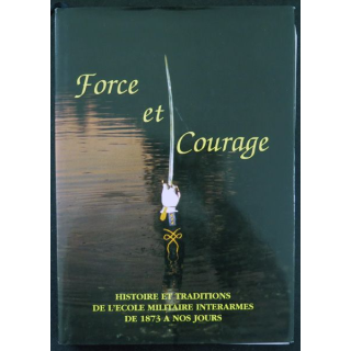 Force et Courage Histoire et Traditions de l'EMIA de 1873 à nos jours