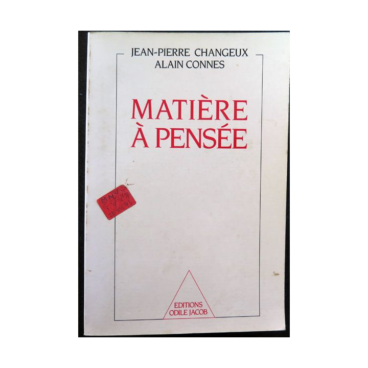 Matière à pensée de Jean-Pierre Changeux et Alain Connes 1989