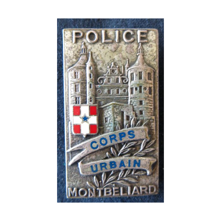 POLICE : insigne métallique du corps urbain de la Police nationale de Montbéliard fabrication Drago Paris