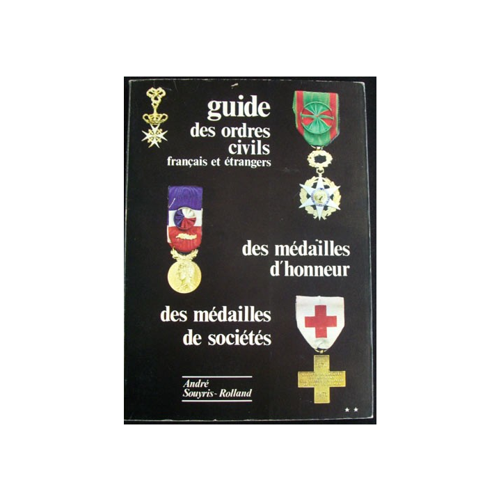 Guide des ordres civils français et étrangers Souyris - Rolland