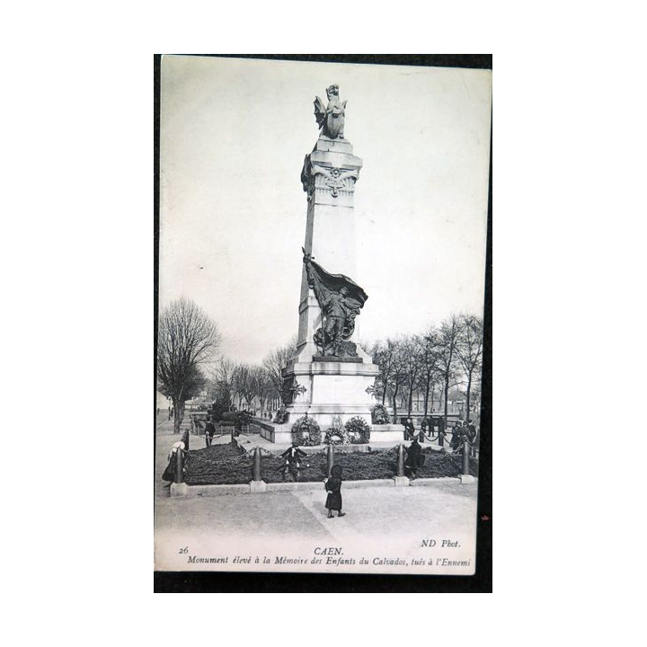 Carte postale 26 Caen Monument élevé à la mémoire des Enfants du Calvados tués à l'Ennemi