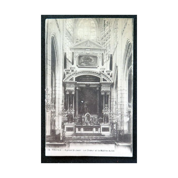 Carte postale 15 Troyes Eglise Saint-Jean Le Choeur et le Maître d'Autel