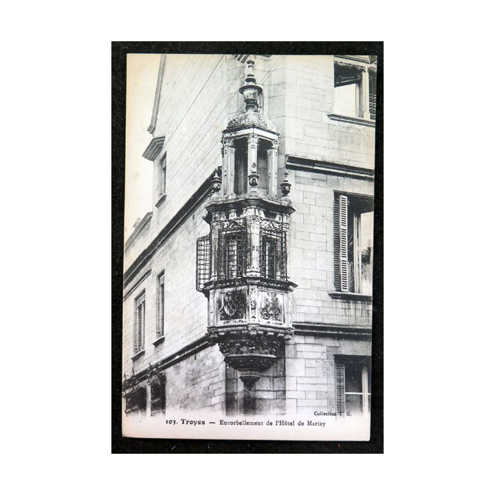 Carte postale 103 Troyes Encorbellement de l'Hôtel de Marizy