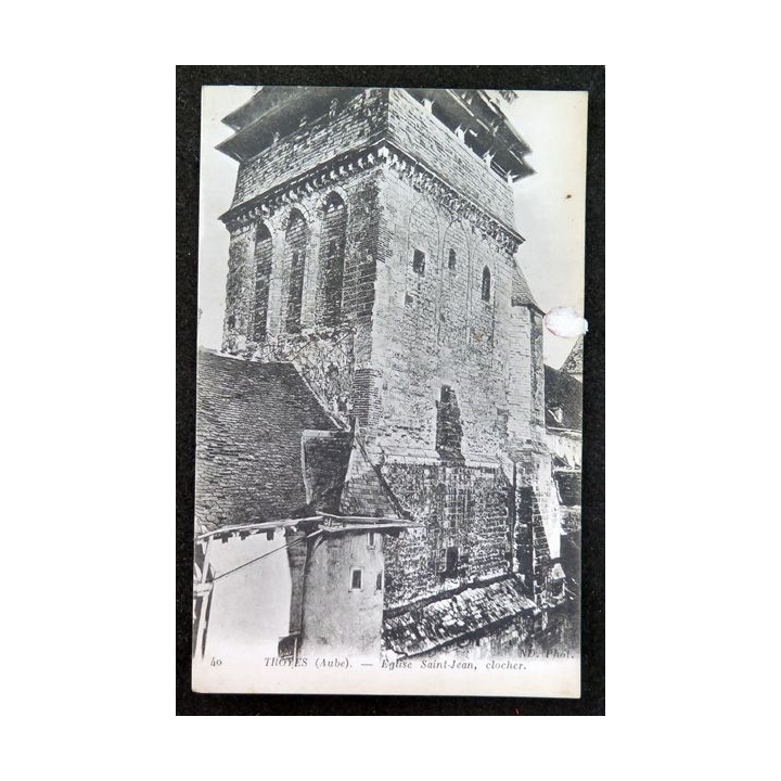 Carte postale 40 Troyes Eglise Saint-Jean Clocher