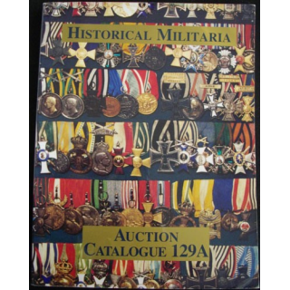 0. HISTORICAL MILITARIA AUCTION CATALOGUE 129 A