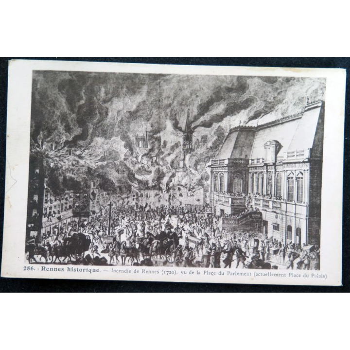Carte postale 286 Rennes Historique Incendie de Rennes (1720) vu de la Place du Parlement
