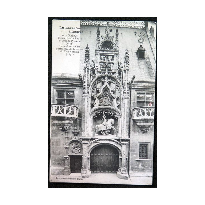 Carte postale 16 Nancy Palais Ducal - petite et Grande Porterie (1512)