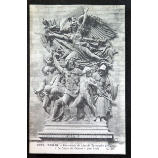 Carte postale 1233 Paris Bas reliefs de l'Arc de Triomphe de l'étoile Le Chant du Départ par Rude