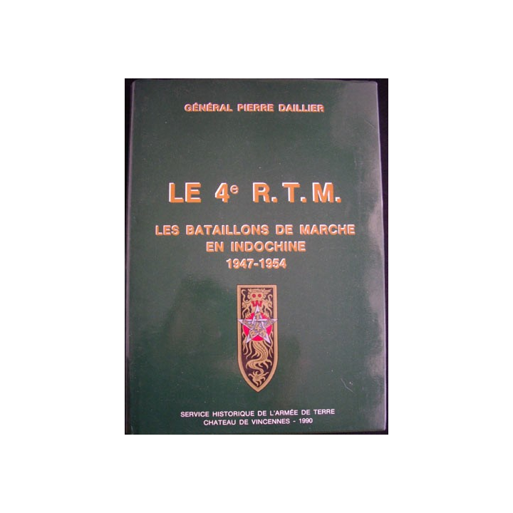 Le 4è R.T.M Les bataillons de marche en Indochine 1947-1954