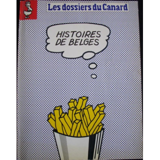 LES DOSSIERS DU CANARD "HISTOIRES BELGES" N°40 JUILLET 1991