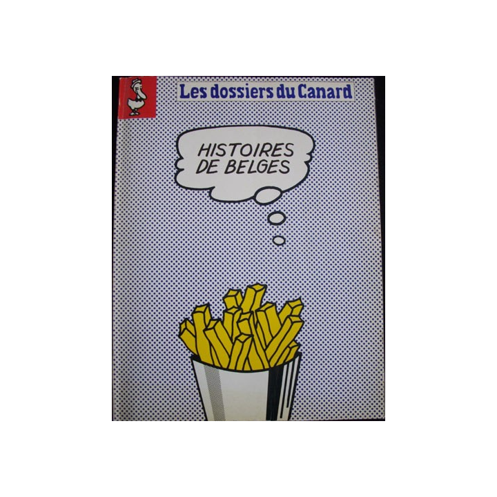 LES DOSSIERS DU CANARD "HISTOIRES BELGES" N°40 JUILLET 1991