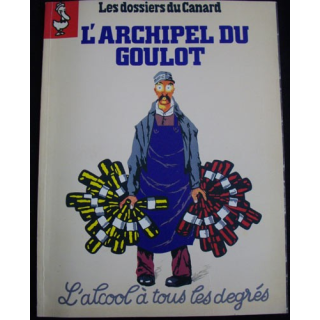 LES DOSSIERS DU CANARD "L'ARCHIPEL DU GOULOT" N°39 AVRIL 1991