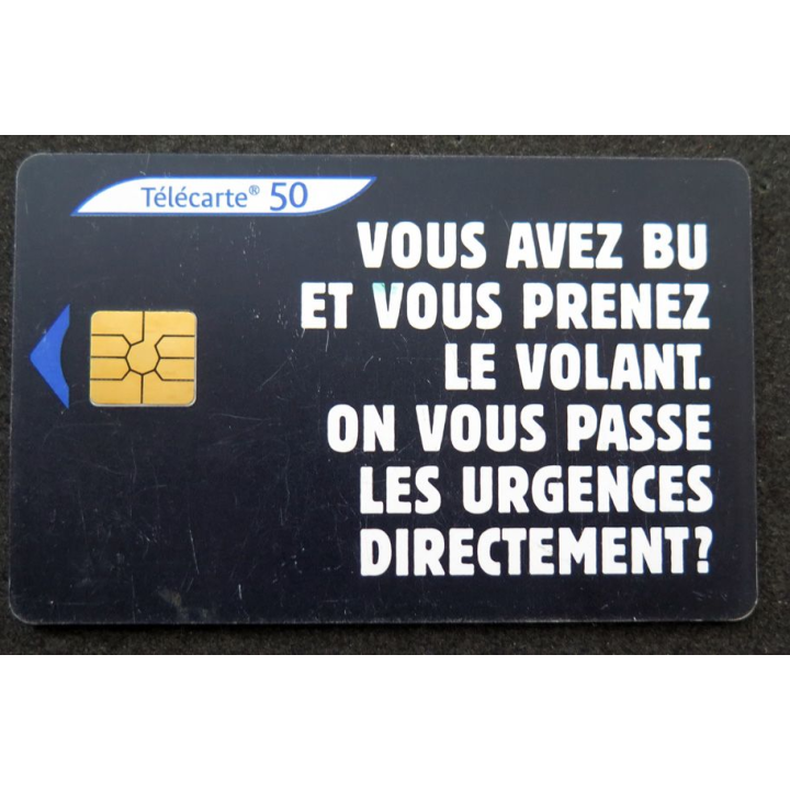 Carte téléphonique télécarte 50 unités Vous avez bu et vous prenez le volant...