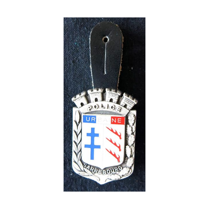 POLICE : insigne métallique de la Police urbaine de la ville de Sarrebourg de fabrication Fraisse Paris