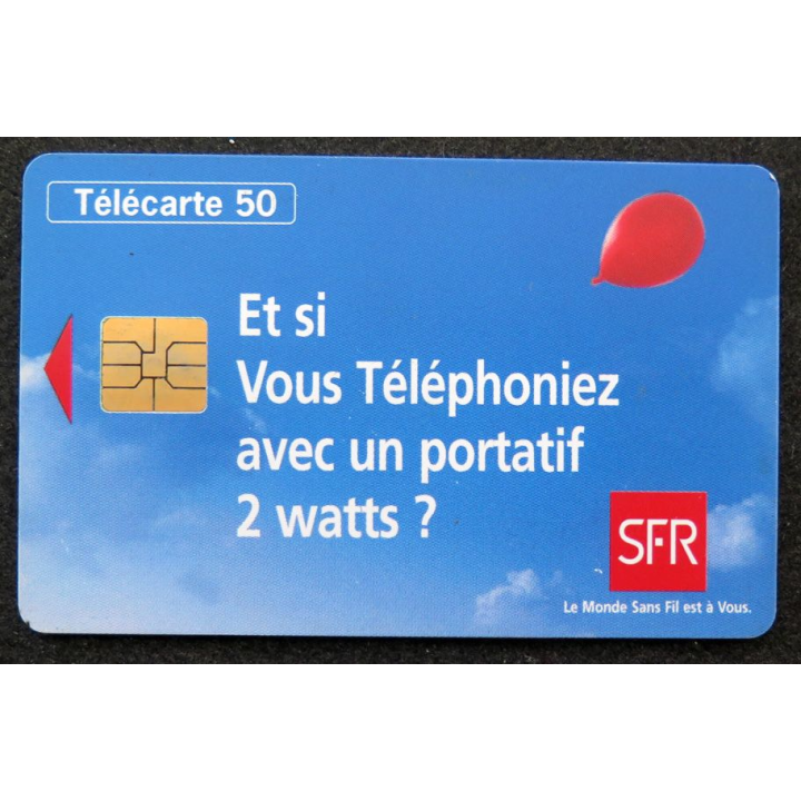 Carte téléphonique télécarte 50 unités SFR et si vous téléphoniez Avec un portatif 2 watts