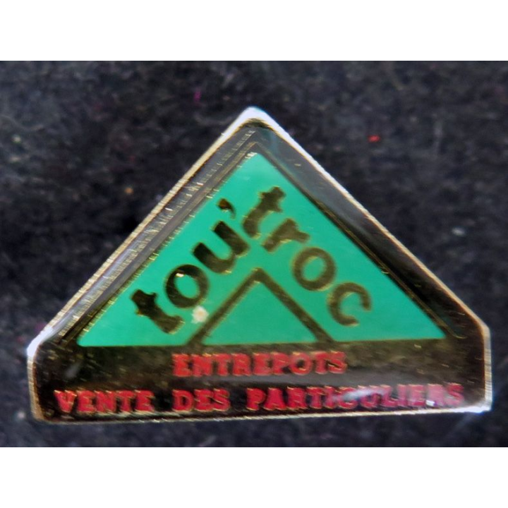 Pin's Tout troc entrepôt des particuliers