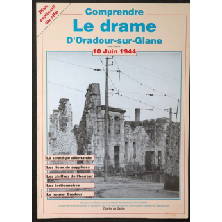 Comprendre le drame d'Oradour-sur-Glane 10 juin 1944 avec Plan explicatif du site