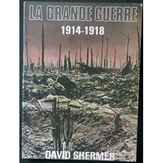 La grande guerre 1914-1918 de David Shermer