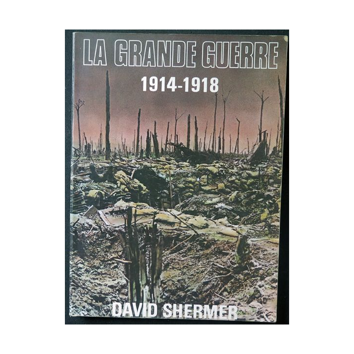 La grande guerre 1914-1918 de David Shermer