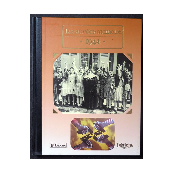 Les Années Mémoire 1944 Larousse