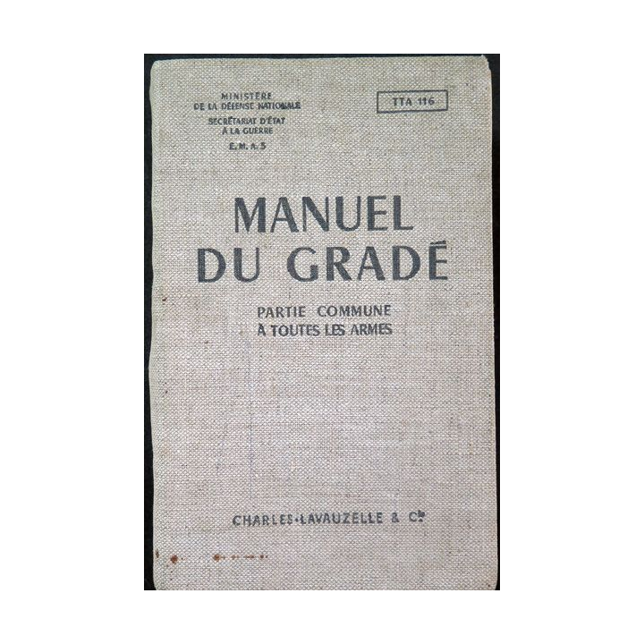 TTA 116 Manuel du Gradé partie commune à toutes les armes 1956