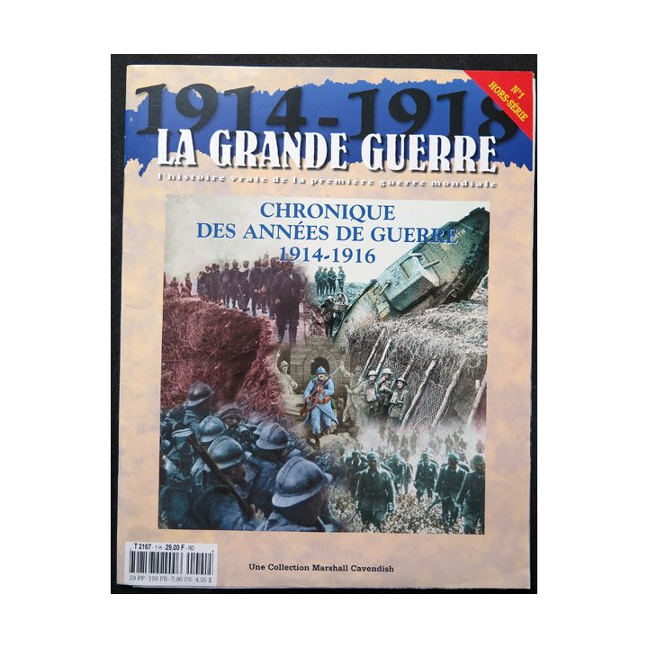 1914-1918 La Grande guerre N°1 Hors série Chronique des années de guerre 1914-1916