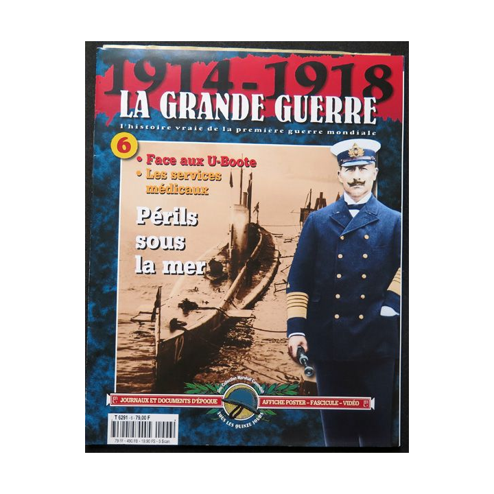 1914-1918 La Grande guerre N°6 Périls sous la mer avec journaux et posters