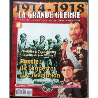 1914-1918 La Grande guerre N°8 Russie de la guerre à la révolution avec journaux et posters