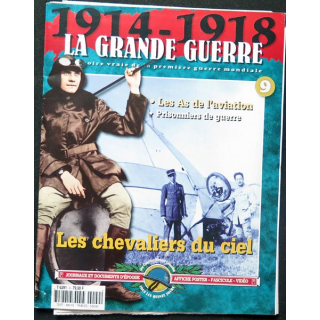 1914-1918 La Grande guerre N°9 Les Chevaliers du Ciel avec journaux et posters