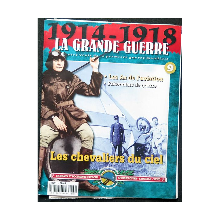 1914-1918 La Grande guerre N°9 Les Chevaliers du Ciel avec journaux et posters