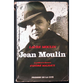 Jean Moulin par Laure Moulin Presses de la Cité 1969