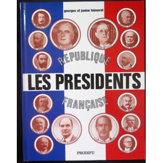 Les Présidents de la République Française de Georges et Janine Hémeret