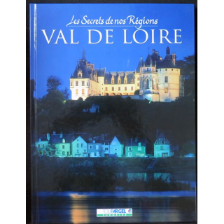 Les Secrets de nos régions Val de Loire