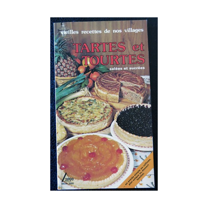 Tartes et Tourtes salées et sucrées une Sélection du Reader Digest Editions Delta 2000