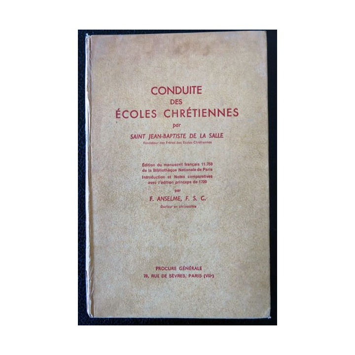 Conduite des écoles chrétiennes  par F. Anselme édité par la Procure générale ( ex numéroté 7681)
