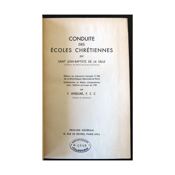 Conduite des écoles chrétiennes  par F. Anselme édité par la Procure générale ( ex numéroté 7681)