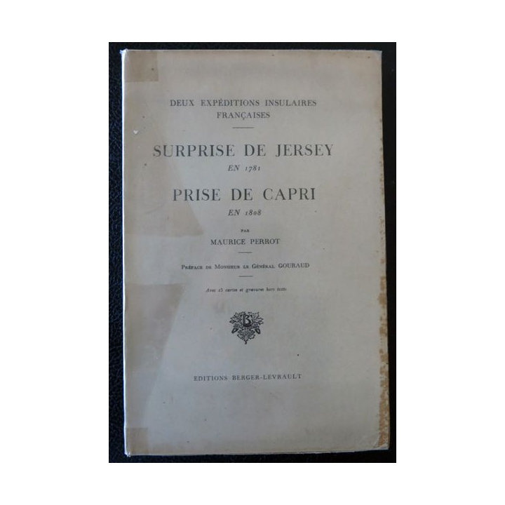 Deux expéditions insulaires françaises: Surprise de Jersey en 1781 - Prise de Capri 1808 de Maurice Perrot
