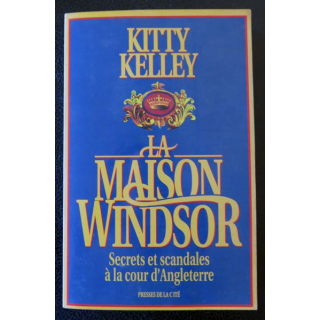 La maison Windsor de Kitty Kelley aux éditions Presses de la Cité