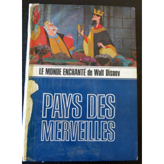 Le monde enchanté de Walt Disney : Pays des merveilles - Les Editions du Livre de Paris