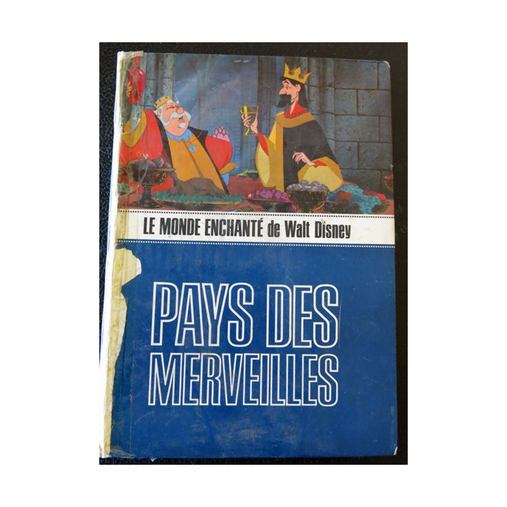 Le monde enchanté de Walt Disney : Pays des merveilles - Les Editions du Livre de Paris