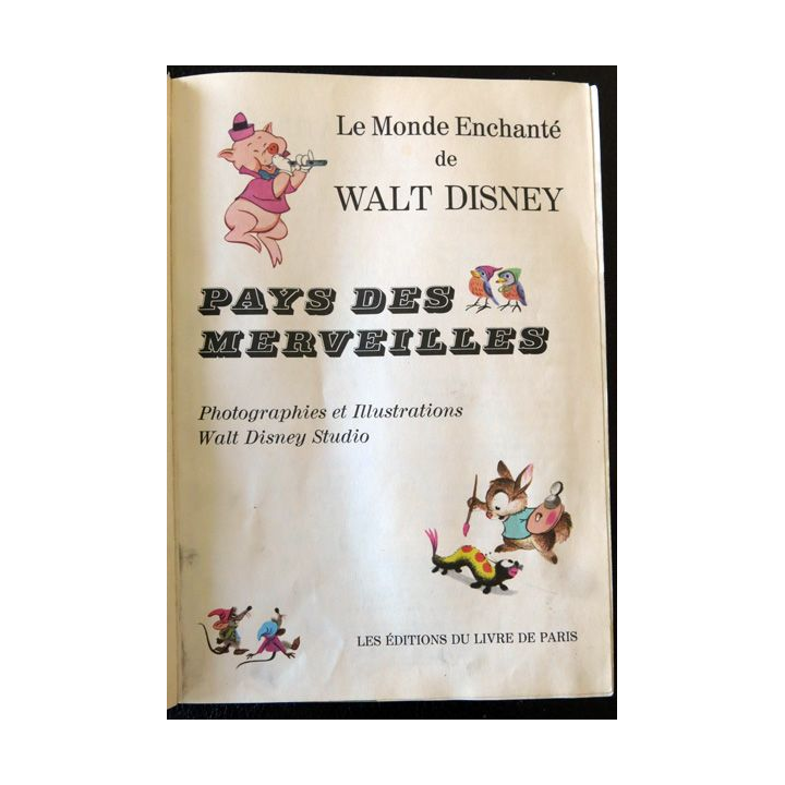 Le monde enchanté de Walt Disney : Pays des merveilles - Les Editions du Livre de Paris